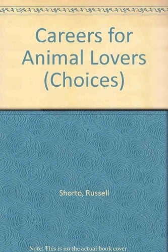Careers For Animal Lovers (Pb) (Choices)