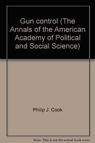 Gun control (The Annals of the American Academy of Political and Social Science)
