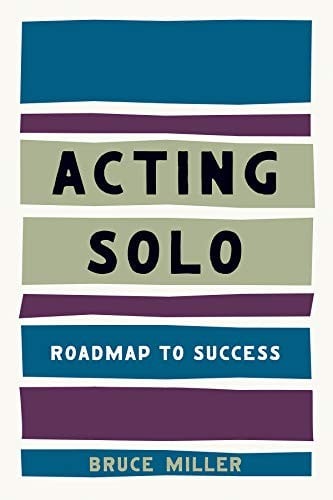 Acting Solo: Roadmap to Success