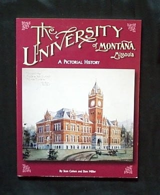 The University of Montana, Missoula: A Pictorial History