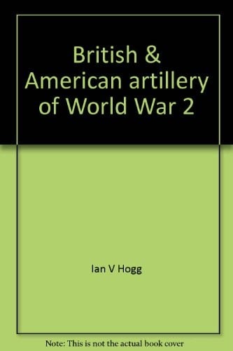 British & American artillery of World War 2