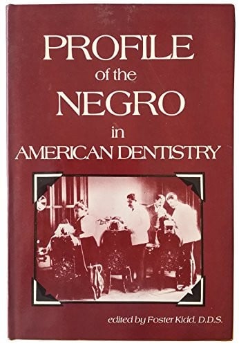 Profile of the Negro in American Dentistry