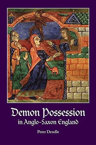 Demon Possession in Anglo-Saxon England (Research in Medieval Culture)