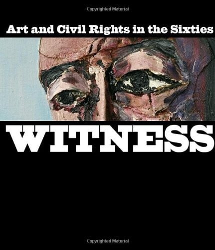 Witness: Art and Civil Rights in the Sixties