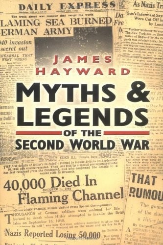 Myths & legends of the Second World War