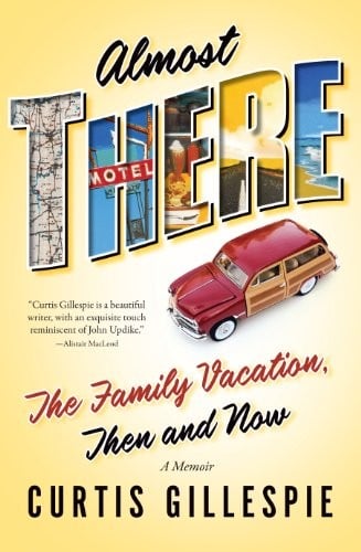 Almost There: The Family Vacation, Then and Now