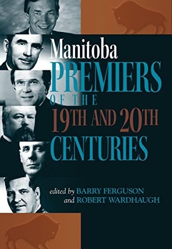 Manitoba Premiers of the 19th and 20th Centuries (TBS)