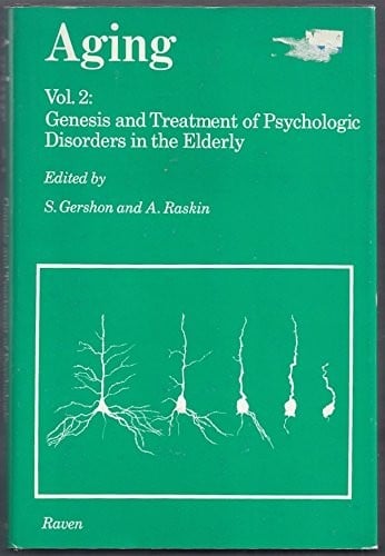 Genesis and Treatment of Psychologic Disorders in the Elderly Vol 2
