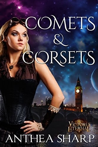 Comets and Corsets: Five Victorian Spacepunk Stories (Victoria Eternal)