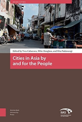 Cities in Asia by and for the People (Asian Cities)