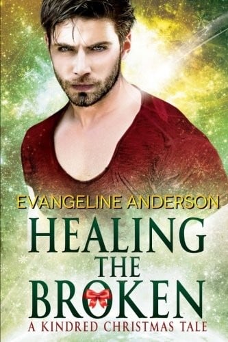 Healing the Broken: A Brides of the Kindred Christmas Novel (The Brides of the Kindred)
