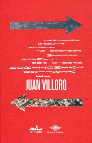 El vértigo horizontal : una ciudad llamada México - 1. edición