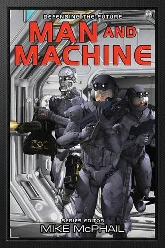Man and Machine (Defending The Future)