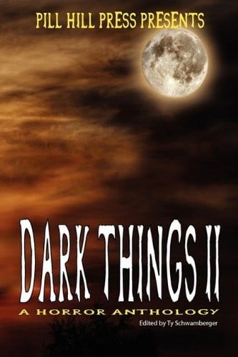 Dark Things II (A Horror Anthology)