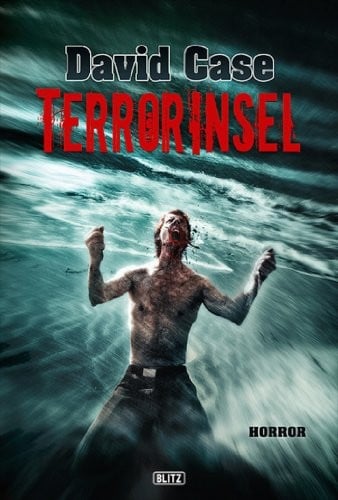 Terrorinsel: Horror-Roman (Thriller, Krimi und Mystery 15) (German Edition)