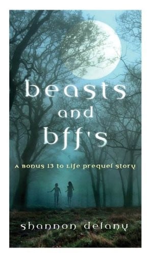 Beasts and BFFs: A Bonus 13 to Life Prequel Story