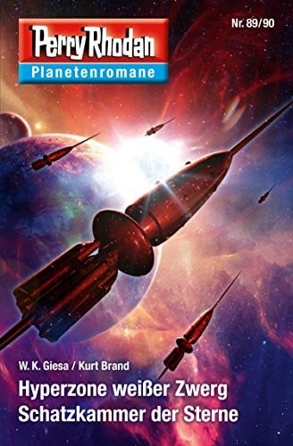 Planetenroman 89 + 90: Hyperzone weißer Zwerg / Schatzkammer der Sterne: Zwei abgeschlossene Romane aus dem Perry Rhodan Universum (Perry Rhodan-Planetenroman 60) (German Edition)