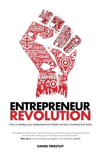 Entrepreneur Revolution: How to Develop Your Entrepreneurial Mindset and Start a Business that Works