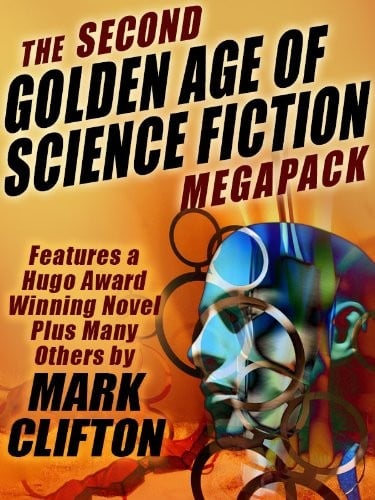 The Second Golden Age of Science Fiction MEGAPACK ®: Mark Clifton