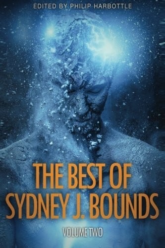 The Best of Sydney J Bounds: Volume Two