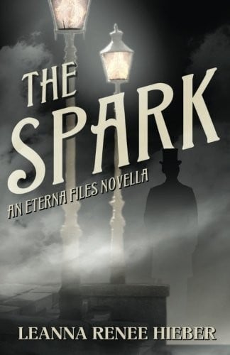 The Spark: An Eterna Files Novella (The Eterna Files)
