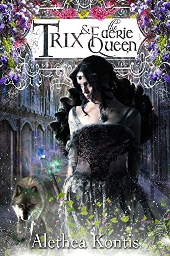 Trix and the Faerie Queen: Trix Adventures Book Two (Books of Arilland 6)