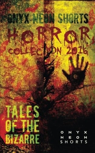 Onyx Neon Shorts: Horror Collection 2016 (Volume 2)