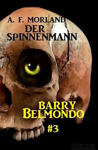 Der Spinnenmann: Barry Belmondo #3 (German Edition)