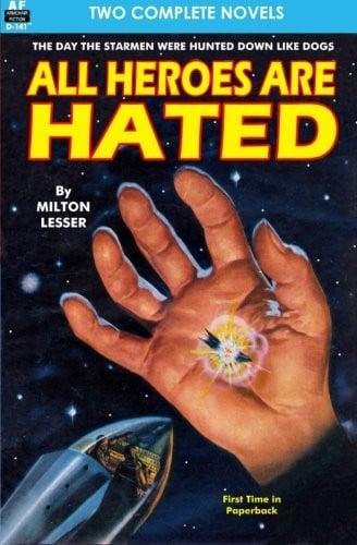 All Heroes are Hated & And the Stars Remain