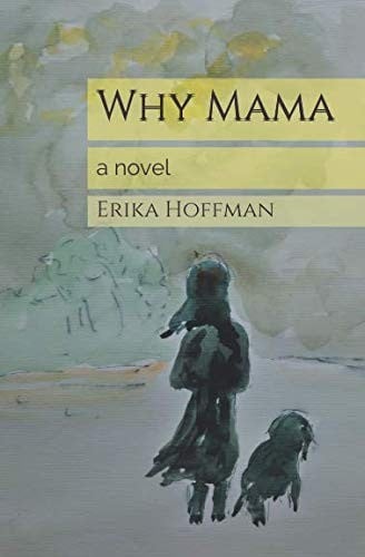 Why Mama: a novel