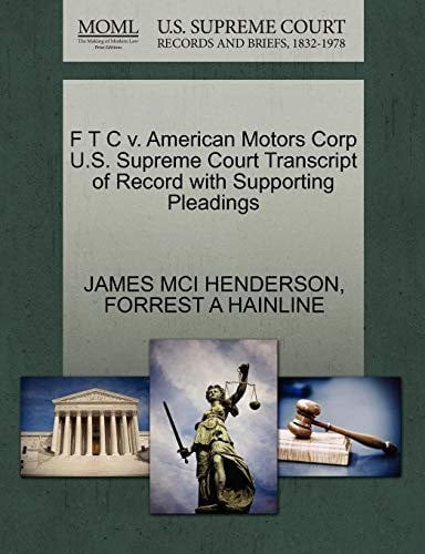F T C v. American Motors Corp U.S. Supreme Court Transcript of Record with Supporting Pleadings