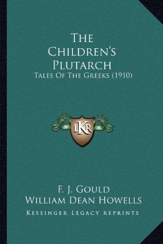 The Children's Plutarch: Tales Of The Greeks (1910)