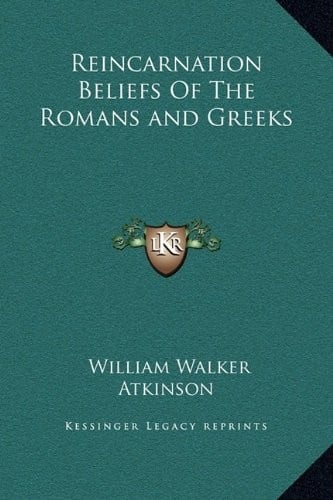 Reincarnation Beliefs Of The Romans and Greeks