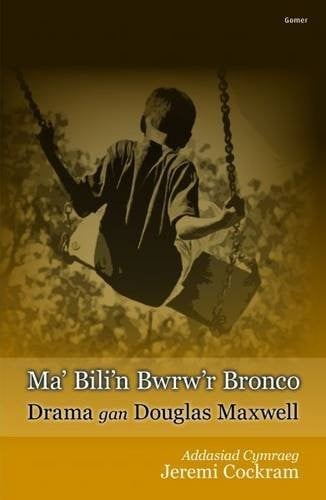 Ma Bili'n Bwrw'r Bronco (English and Welsh Edition)