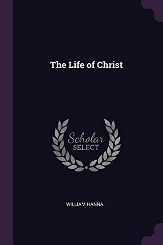 The Life of Christ