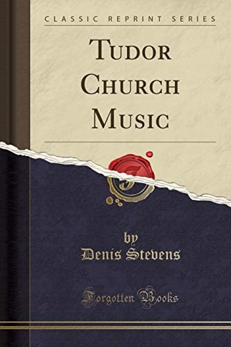 Tudor Church Music (Classic Reprint)