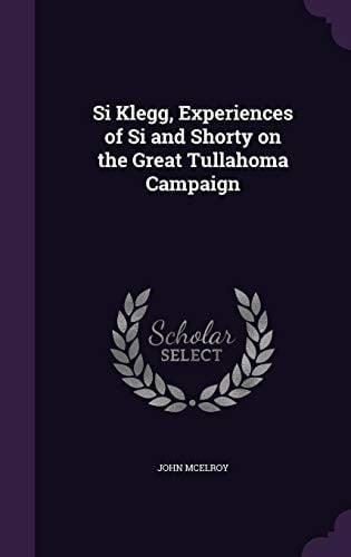 Si Klegg, Experiences of Si and Shorty on the Great Tullahoma Campaign