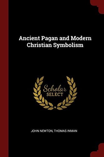 Ancient Pagan and Modern Christian Symbolism