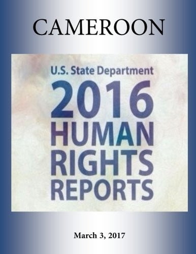 CAMEROON 2016 HUMAN RIGHTS Report