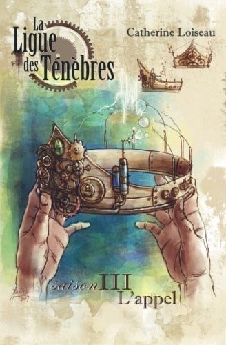 La Ligue des ténèbres - Saison 3 : L'Appel (Volume 3) (French Edition)