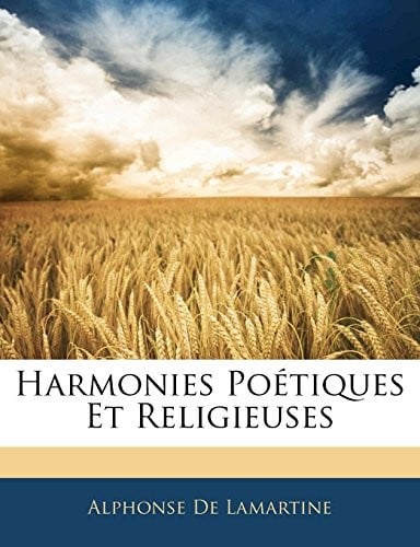 Harmonies Poétiques Et Religieuses (French Edition)