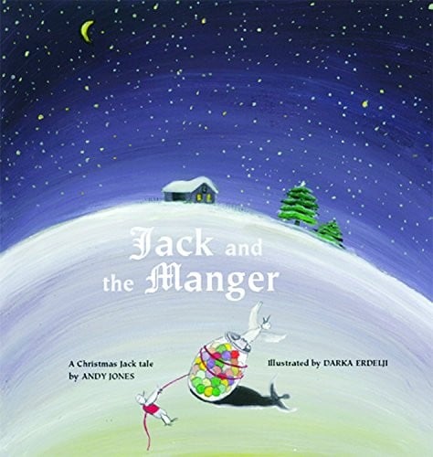 Jack and the Manger: A Christmas Jack Tale