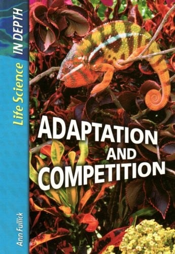 Adaption & Competition (Life Science in Depth)