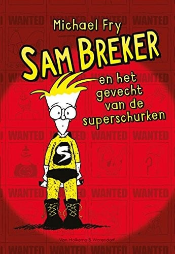 Sam Breker en het gevecht van de superschurken (Dutch Edition)