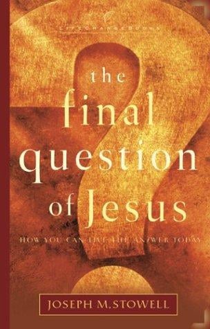 The Final Question of Jesus