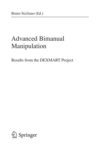 Advanced Bimanual Manipulation