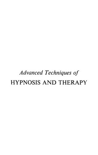 Advanced techniques of hypnosis and therapy