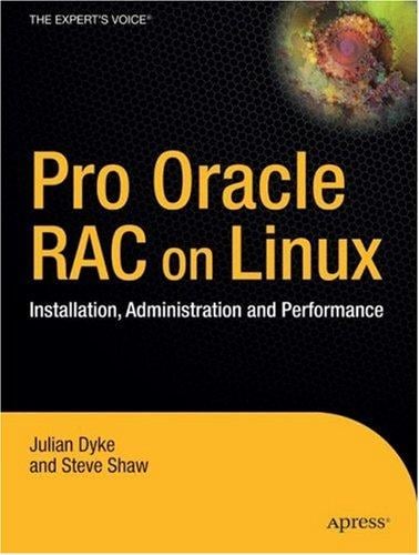 Pro Oracle database 10g RAC on Linux