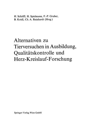 Alternativen zu Tierversuchen in Ausbildung, Qualitätskontrolle und Herz-Kreislauf-Forschung