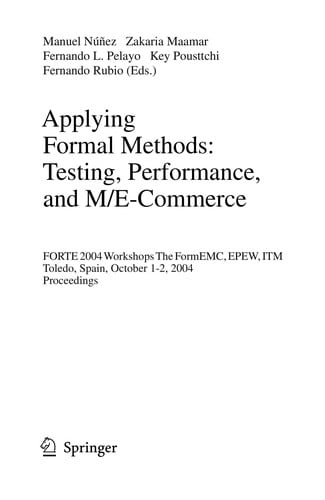 Applying Formal Methods: Testing, Performance, and M/E-Commerce